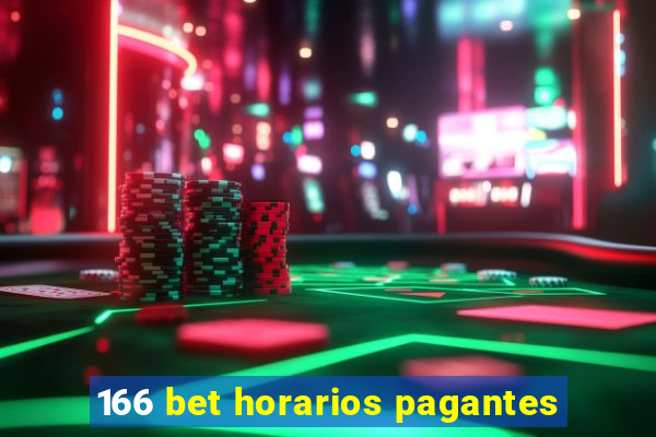 166 bet horarios pagantes